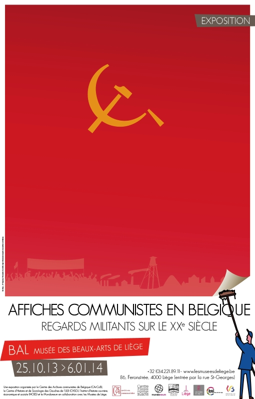 Exhibition poster. Affiches communistes en Belgique.... Regards militants sur le XXe siècle. 2013-10-25